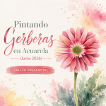 Pintando Gerberas en Acuarela (Taller presencial)